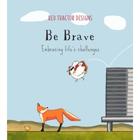Be Brave