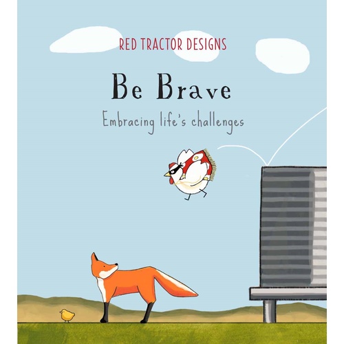 Be Brave